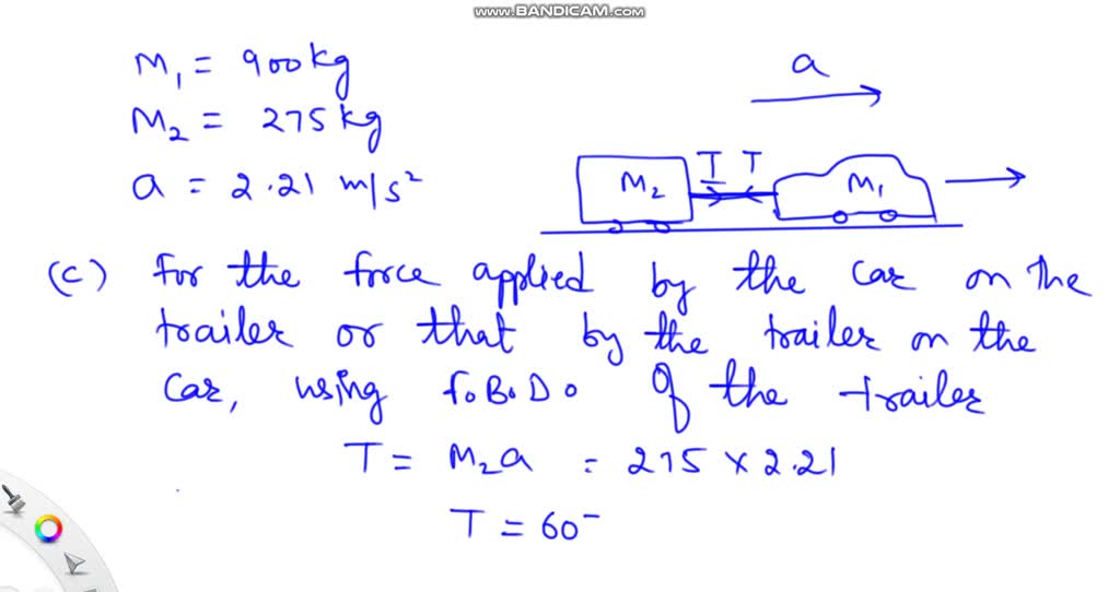 SOLVED A 900 kg car is pulling a 275 kg trailer. Together, the car and