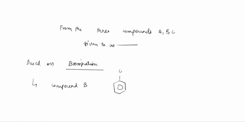 chzch3-chzch3-cn-nhch3-chzch3-cn-reaction-bromination-which-compound-a-b-or-c-reacts-the-fastest-which-compound-a-b-or-c-reacts-the-slowest-ochzchchzch3-ccl3-reaction-bromination-which-compo-51342