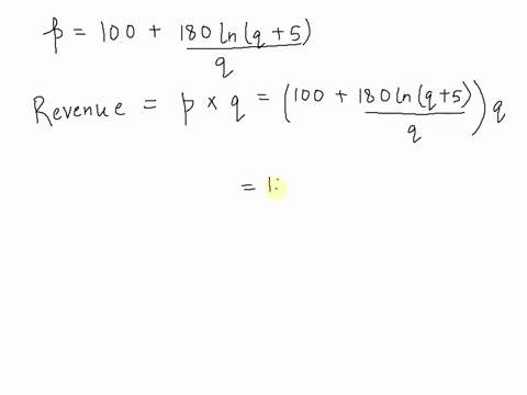 suppose-that-the-demand-function-for-q-units-of-a-certain-item-is-p-100-180-lnq5q-where-p-is-the-price-per-unit-in-dollars-find-the-marginal-revenue-use-rqp-49865