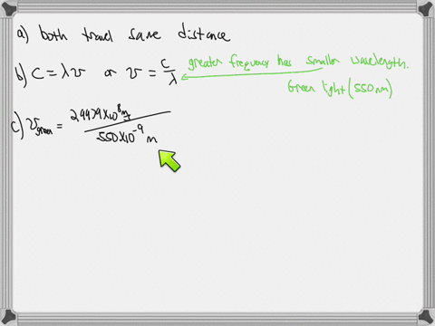 consider-a-red-light-with-750-nm-and-a-green-light-550-nm-a-which-light-travels-a-greater-distance-in-1-second-red-light-or-green-light-explainb-which-light-red-or-green-has-the-greater-freq-72189