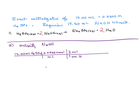 the-exact-neutralization-of-1500-ml-of-02500-m-h2so4-aq-requires-1950-ml-of-the-naoh-titrant-a-balance-the-chemical-equation-for-the-reaction-between-h2so4aq-and-naohaq-answer-1-1-h2so4aq-answer-2-2-3