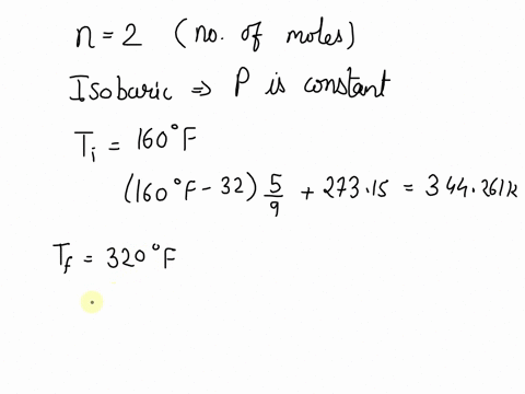 compute-the-amount-of-work-that-is-done-when-2-moles-of-an-ideal-gas-go-through-an-isobaric-process-from-160f-to-320f-95603