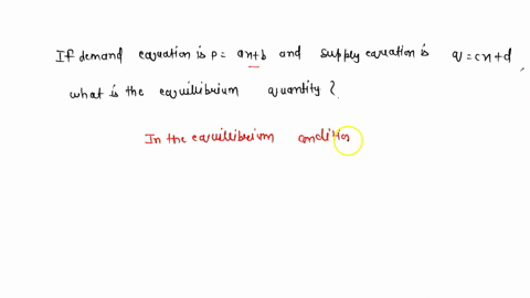 if-demand-equation-is-p-ax-b-and-supply-equation-is-p-cx-d-what-is-the-equilibrium-quantity-07769