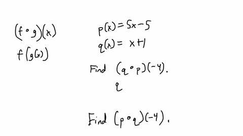 suppose-that-the-functions-p-and-q-are-defined-as-follows-beginarrayl-px5-x-5-qxx1-endarray-find-the-following-beginarrayl-q-circ-p-4-p-circ-q-4-endarray
