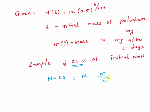 red-where-12-is-the-initial-mass-of-the-polonium-the-mass-of-a-radioactive-substance-is-given-by-the-function-mt-12051ss-where-t-is-the-initial-mass-of-polonium-in-milligrams-and-m-t-is-the-31391