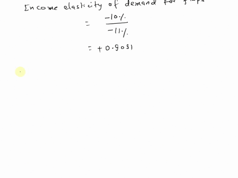 using-the-income-elasticity-of-demand-to-characterize-goods-data-collected-from-the-conomy-of-cardtown-reveals-that-an-11-decrease-in-income-leads-to-the-following-changes-900-increase-in-th-46243