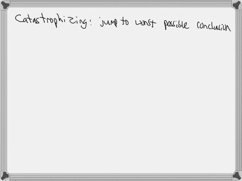 1101-s-module-3-quiz-2-of-9-question-29-1-point-catastrophizing-helps-you-to-take-purposeful-action-is-helpful-for-contingency-planning-typically-leads-to-guilt-wastes-critical-energy-previous-next