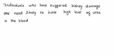 question-3-1-point-individuals-who-have-suffered-kidncy-damage-for-example-durlng-_-car-accident-are-most-ilkcly-t0-have-low-levels-of-urca-in-thc-blood-hieh-levels-of-urca-in-thc-blood-low-09434