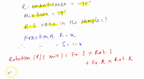c-ifa-sample-of-the-pure-r-enantiomer-of-a-molecule-has-a-specific-rotation-of-35-and-your-mixture-displays-a-specific-rotation-of-18-what-is-the-ratio-of-rs-in-your-sample-1-point-d-provide-68102
