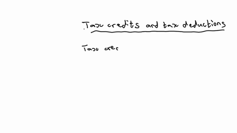 how-do-tax-credits-differ-from-tax-deductions