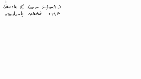 a-hypothesis-regarding-the-weight-of-newborn-infants-at-a-community-hospital-is-that-the-mean-is-101-pounds_-a-sample-of-seven-infants-is-randomly-selected-and-their-weights-at-birth-are-rec-44613