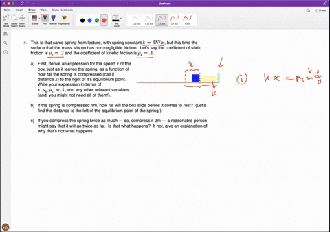 this-is-that-same-spring-from-lecture-with-spring-constant-k-4nlm-but-this-time-the-surface-that-the-mass-sits-on-has-non-negligible-friction-lets-say-the-coefficient-of-static-friction-is-u-76642