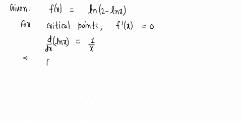 find-the-critical-numbers-of-f-if-any-find-the-open-intervals-on-which-the-function-is-increasing-or-decreasing-and-locate-all-relative-extrema-fx-ln2-ln-x-65404