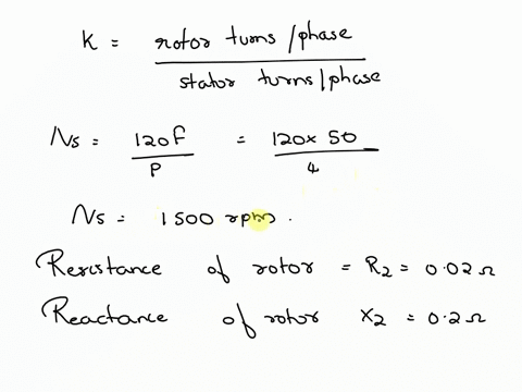 a-400-v4-pole3-phase50-hz-star-connected-induction-motor-has-a-rotor-resistance-and-reactance-per-phase-equal-to-002-ohm-and-02-ohm-respectivelygiven-that-the-stator-to-rotor-turns-ratio-is-41353