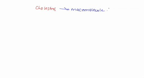 cholesterol-is-an-example-of-which-macromolecule-a-nucleic-acid-b-lipid-carbohydrate-d-protein-48143