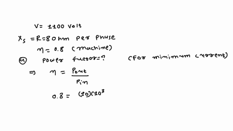 prob5-a-3-phase-synchronous-motor-of-10-kw-at-1100-v-has-synchronous-reactance-of-8-ohm-per-phasethe-efficiency-of-the-machine-is-08-neglect-armature-resistance-afind-power-facor-for-the-min-81291