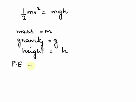 the-potential-energy-of-a-mass-m-held-at-a-particular-height-h-above-the-ground-against-the-force-of-gravity-g-is-converted-into-kinetic-energy-when-it-is-released-and-it-moves-towards-the-g-13569