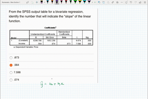 from-the-spss-output-table-for-a-bivariate-regression-identify-the-number-that-will-indicate-the-slope-of-the-linear-function-coefficients-standaidzed-unstandardied-coeficienis-coemicients-m-07724
