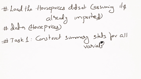 what-r-script-would-i-use-for-this-construct-a-summary-stat-for-all-the-variables-in-the-houseprices-data-5-points-what-is-the-percentage-of-houses-in-the-data-with-driveway-gas-heat-and-air-56551