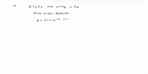2-12-pts-the-decomposition-of-dinitrogen-pentoxide-is-first-order-reaction-with-ratc-constant-of-51-10-s-at-45-pc-2-nzos-g-4-nozg-oz-g-if-the-initial-concentration-of-nzos-was-025-m-what-is-89635