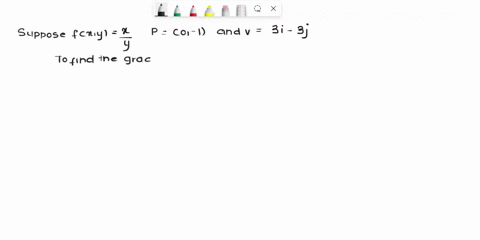 point-suppose-f-y-p-0-1-and-v-3i-_-3j-find-the-gradient-of-f-vfzy-2-find-the-gradient-of-f-at-the-point-p-vfp-3-find-the-directional-derivative-of-f-at-p-in-the-direction-of-v-dfp-find-the-m-17626