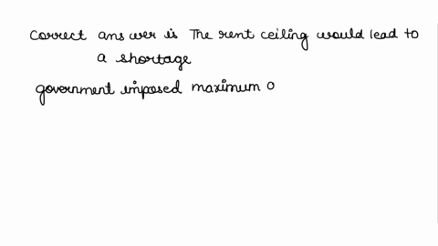 question5-4pts-question-5-now-that-you-have-computed-the-equilibrium-priceif-the-government-decided-to-imposed-a-rent-ceiling-in-the-amouht-of-907meaning-that-irrespective-of-supply-and-dema-58273