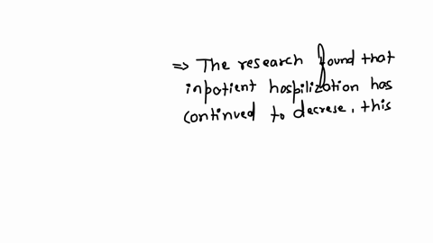 recent-research-on-deinstifutionalization-found-that-qquad-inpatient-hospitalzation-has-continued-to-decrease-despite-an-increase-in-resulting-problems-inpatient-hospitalization-has-been-increasing-po