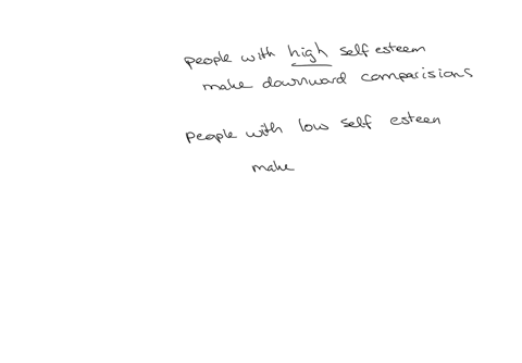 our-level-of-self-esteem-is-related-to-how-we-compare-ourselves-to-others-as-well-as-to-our-past-selves-people-with-high-self-esteem-tend-to-make-downward-comparisons-whereas-people-with-low-94024