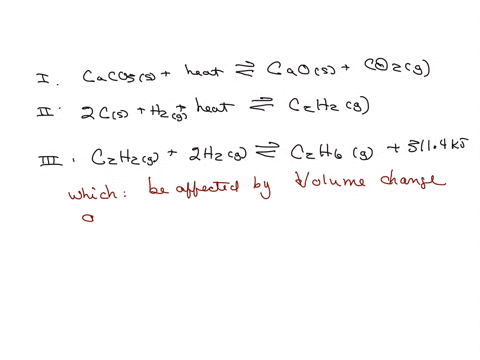 2-which-of-the-following-equilibria-would-be-affected-by-volume-change-at-constant-temperature-i-ti-cacos-heat-caos-cog-2-cs-heg-heat-c2h2g-c2h2g-2-h2g-c2h6g-3114kj-a-lonly-b-ill-only-c-i-and-ill-only