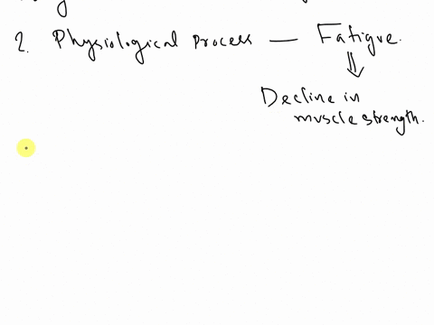 muscle-meani-the-motor-neiw-ana-alt-gdefine-dynamometry-fiberstneieinnenves-has-you-fatigue-the-force-exerted-by-your-muscles-decrease-what-physiological-processes-explain-the-decline-in-str-34877