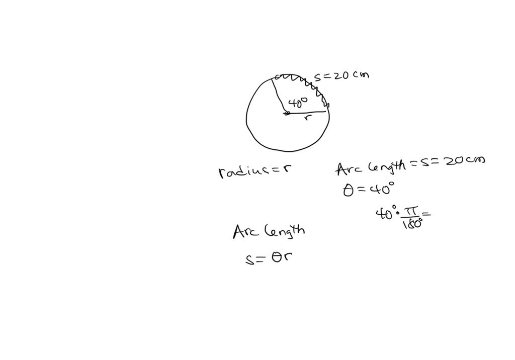 SOLVED: Find the radius r of the circle if an arc of length 20 cm on ...