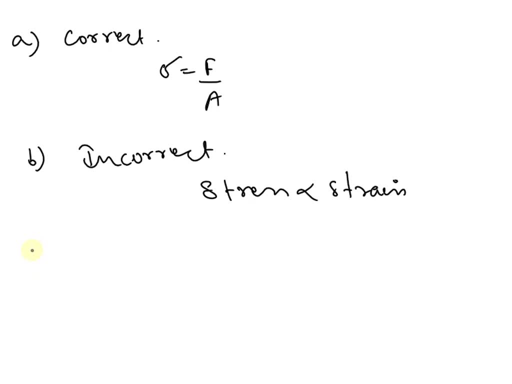 SOLVED Which of the following statements is incorrect? (a) The stress