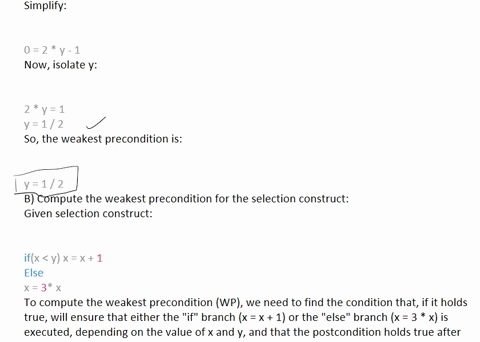 a-compute-the-weakest-precondition-for-the-following-assignment-statement-and-postcondition-x-2-y-x-1-x-11-b-compute-the-weakest-precondition-for-the-following-selection-construct-and-its-po-90019
