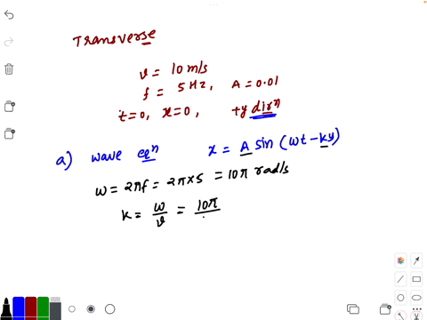 a-transverse-wave-is-propagating-along-a-certain-string-the-wave-speed-is-u-10m-sone-end-of-the-string-is-given-a-sinusoidal-motion-with-frequency-5hz-and-amplitude-001m-at-time-t-0-the-end-has-zero-d