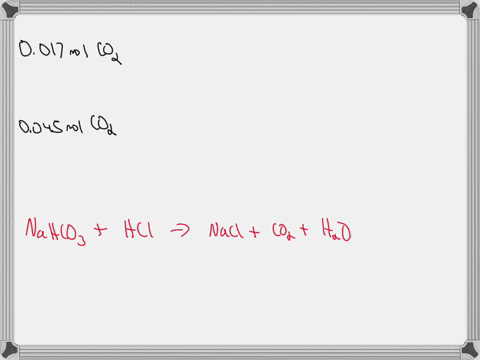convert-the-moles-of-co2-to-moles-of-nahco3-then-moles-of-nahco3-to-grams-of-nahco3-0017-mol-of-co2-and-0045-mol-of-co2-show-all-work-thanks-54856