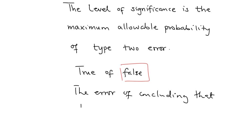Solved the level of significance is the a maximum allowable