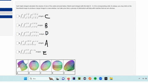 each-triple-integral-calculates-the-volume-of-one-of-the-solids-pictured-below-match-each-integral-with-the-label-a-e-of-its-corresponding-solid-as-always-you-may-click-on-the-thumbnail-image-to-produ