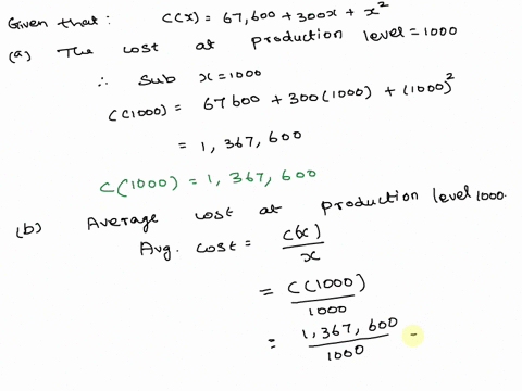 for-the-given-cost-function-cx-67600300xx2-a-the-cost-at-production-level-1000-b-the-average-cost-at-the-production-level-1000-c-the-marginal-cost-at-the-production-level-1000-d-the-producti-08407