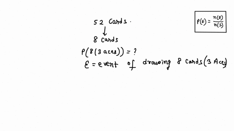 we-draw-the-top-8-cards-from-a-well-shuffled-standard-52-card-deck-find-the-probability-that-the-8-cards-include-exactly-3-aces-15735