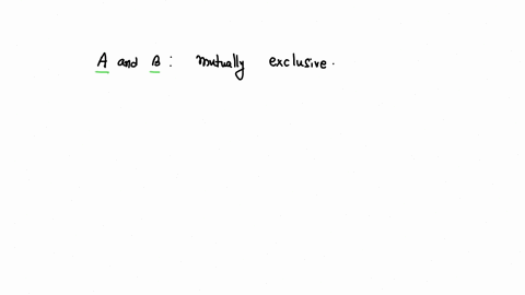 events-a-and-b-are-said-to-be-mutually-exclusive-if-a-pa0-b-pb0-c-pabpa-d-pab0-e-papb-05927