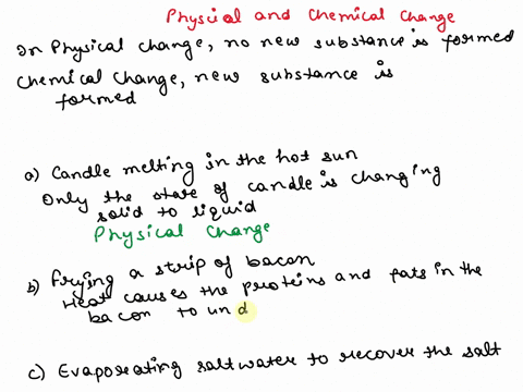 identify-each-of-the-following-as-chemical-change-or-physical-change-candle-melting-in-the-hot-sun-frying-a-strip-of-bacon-evaporating-saltwater-t0-recover-ihe-salt-sanding-piece-of-wood-unt-57772