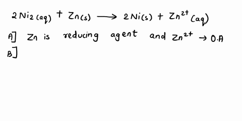 choose-the-stament-that-is-true-regarding-the-following-reaction-2-ni2-aq-zns-2-ni-s-zn2-aq-a-zns-is-the-reducing-agent-and-zn2-aq-is-the-oxidizing-agent-b-ni2-aq-is-the-reducing-agent-and-n-47754
