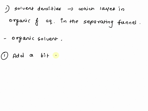 if-you-had-an-unknown-organic-solvent-that-was-immiscible-with-water-how-could-you-tell-which-layer-in-the-separatory-funnel-was-the-aqueous-layer-1-why-are-multiple-extractions-usually-perf-28488