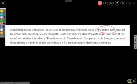 a-path-that-passes-through-all-the-vertices-of-a-graph-exactly-once-is-called-a-hamilton-path-nearest-neighbor-path-traveling-salesperson-path-best-edge-path-if-a-hamilton-path-begins-and-en-52027