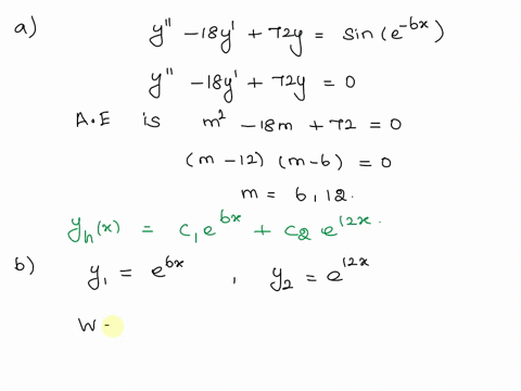 y-18y-72y-sin-e-61-use-coefficients-c1-and-c2-if-needed-use-expx-for-the-exponential-function-a-find-one-solution-of-the-homogeneous-equation-yh-x-b-find-a-particular-solution-to-the-nonhomo-81159