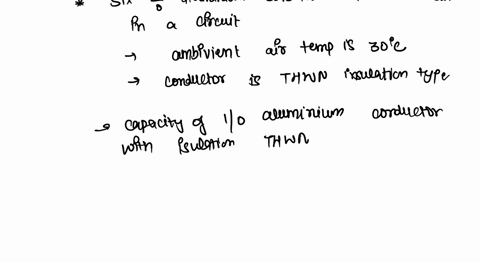six-10-aluminum-conductors-are-to-be-run-in-a-conduit-each-conductor-has-type-thwn-insulations-and-the-ambient-air-temperature-is-30-degrees-celcius-what-is-the-ampacity-of-each-conductor-73155