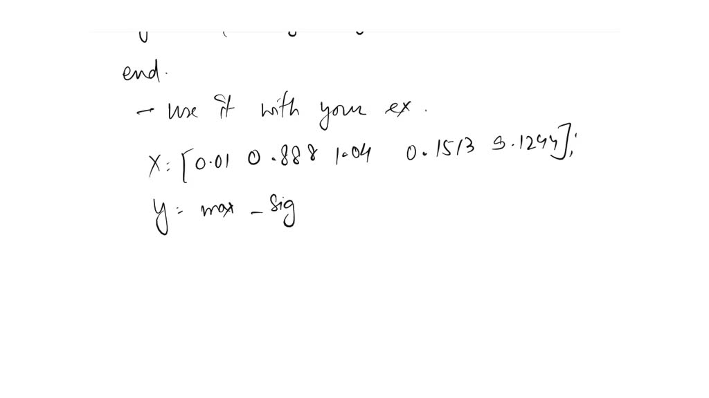 SOLVED MATLAB language, please. The function and y= should be included