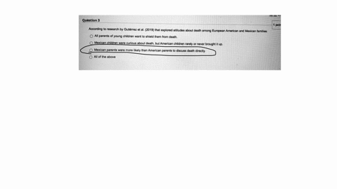 question3-according-to-research-by-gutierrez-et-al2019-that-explored-atitudes-about-death-among-european-american-and-mexican-families-o-all-parents-of-young-children-want-to-shield-them-fro-85805