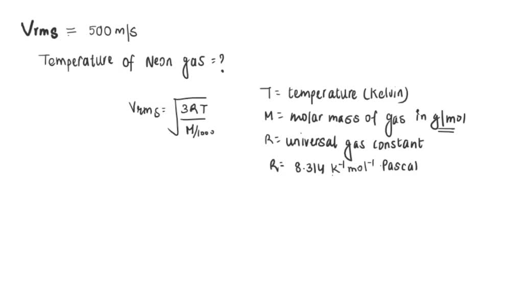 SOLVED: What is the temperature (in Kelvin) of a sample of neon with an ...