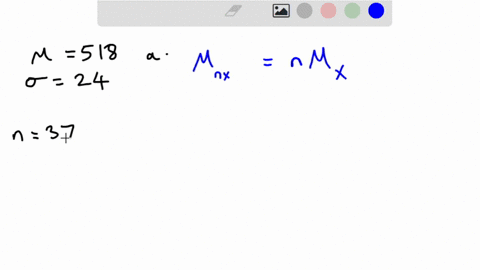 a-certain-population-has-a-mean-of-518-and-a-standard-deviation-of-24-many-samples-of-size-37-are-randomly-selected-and-the-means-calculated-a-what-value-would-you-expect-to-find-for-the-mea-26308